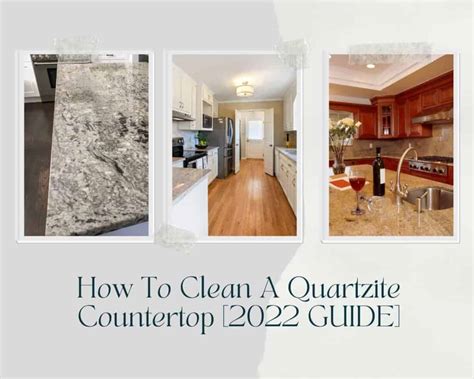 How To Clean A Quartzite Countertop [2022 GUIDE]