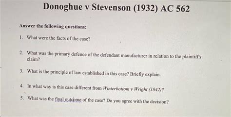 Donoghue V Stevenson 1932 AC 562 Answer The Chegg