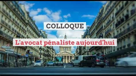 Colloque Lavocat pénaliste aujourdhui YouTube