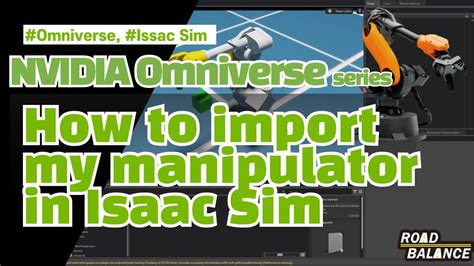 OMNIVERSE How To Import My Manipulator In Isaac Sim YouTube