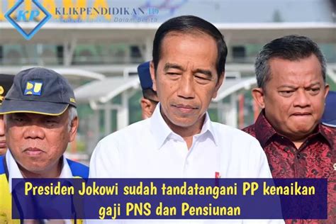 Alhamdulillah PP Kenaikan Gaji PNS Dan Pensiunan Sudah Ditandatangani