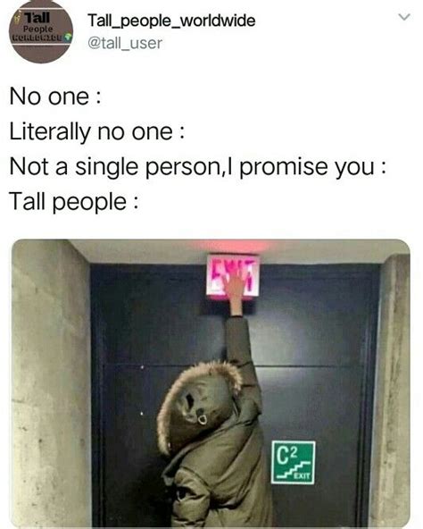 Tall people | Tall people, Tall people memes, Funny relatable memes