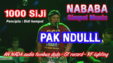 Cek Son Pak Ndul Sewu Siji Nababa Naboh Bareng Bareng Youtube