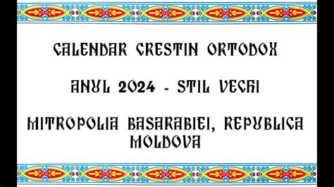 Calendar Ortodox Stil Vechi Republica Moldova Youtube