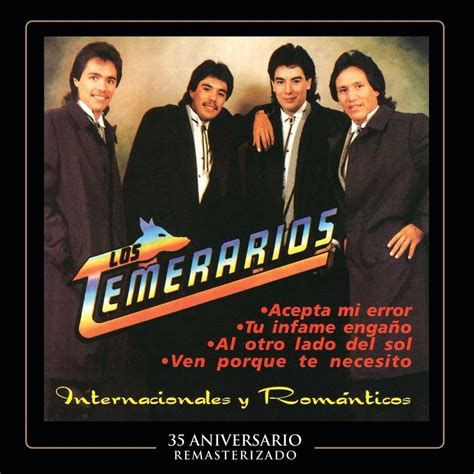 Los Temerarios Acepta Mi Error Remasterizado Aniversario Lyrics