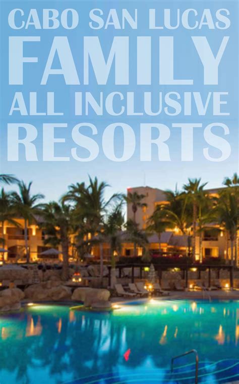 All inclusive Resorts Cabo San Lucas Family friendly | Cabo resorts, Best all inclusive resorts ...