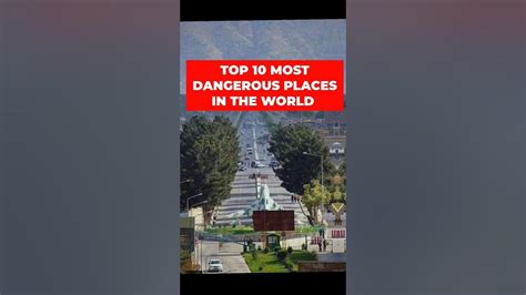 Top 10 Most Dangerous Places In The World Top10 Short Youtube