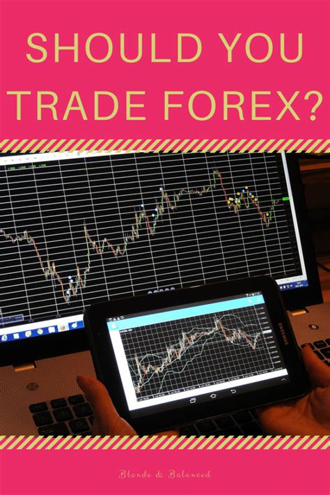 Should You Trade Forex Blonde And Balanced