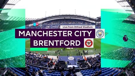 Manchester City Vs Brentford Full Match Replay Premier League