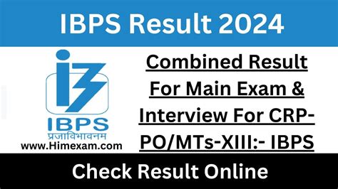 Combined Result For Main Exam Interview For CRP PO MTs XIII IBPS