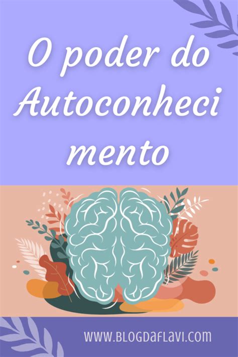 O Poder Do Autoconhecimento Blog Da Flavi