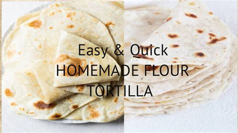 Easy Quick Flour Tortillas Homemade Flour Tortillas Flour Tortillas