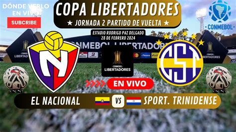 El Nacional Vs Sport Trinidense Donde Ver El Partido De Vuelta En