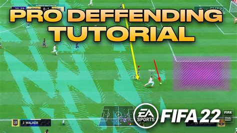 Fifa 22 Pro Defending Tutorial How To Defend In Fifa 22 Complete