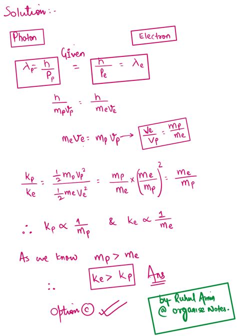 If A Photon And An Electron Have Same De Broglie Wavelength Then A