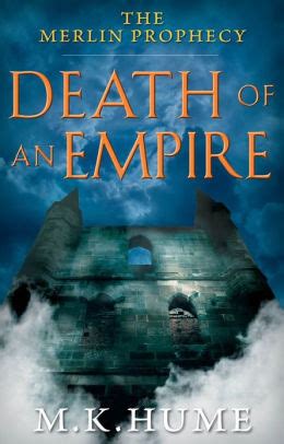 The Merlin Prophecy Book Two: Death of an Empire by M. K. Hume | NOOK ...