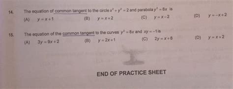 The Equation Of Common Tangent To The Circle X2y22 And Parabola Y28x I