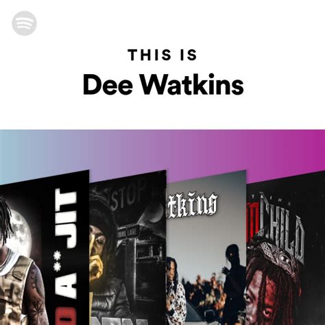 This Is Dee Watkins Playlist By Spotify Spotify