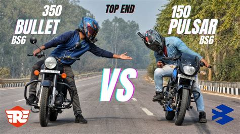 Bajaj Pulsar 150 Bs6 Vs Royal Enfield Bullet 350 Bs6 The Ultimate