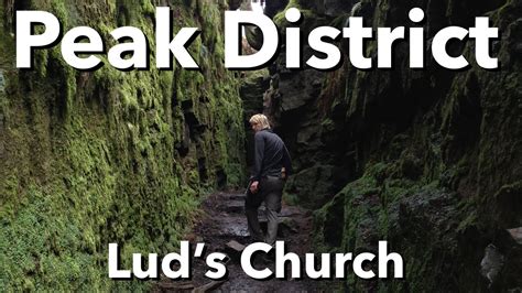 Peak District Luds Church Youtube