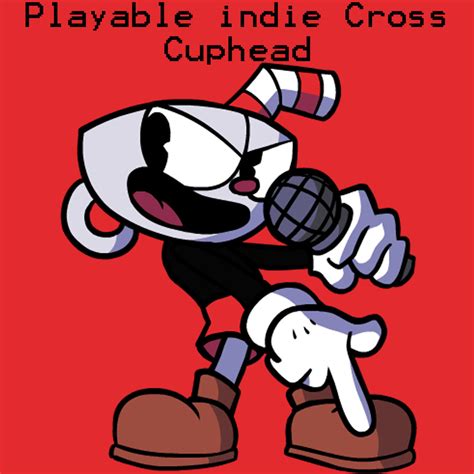 Playable Indie Cross Cuphead [friday Night Funkin ] [mods]