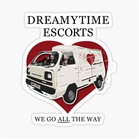 Dreamytime Escorts Van We Go All The Way Mr Jolly Lives Next Door