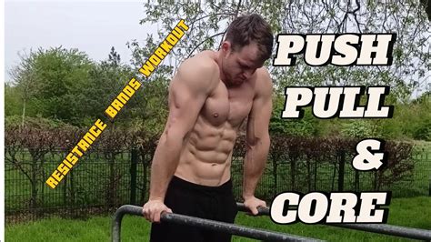 Push Pull And Core Resistance Bands Workout Youtube