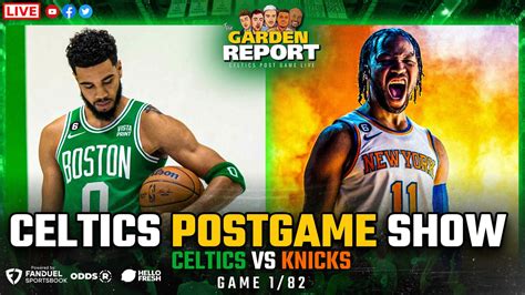 Live Celtics Vs Knicks Postgame Show Garden Report Video Dailymotion