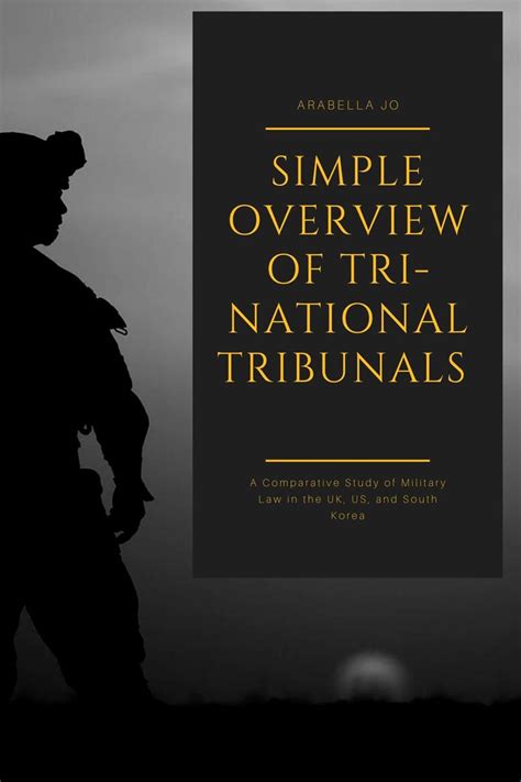 Tri National Tribunals A Comparative Study Of Military Law In The Uk