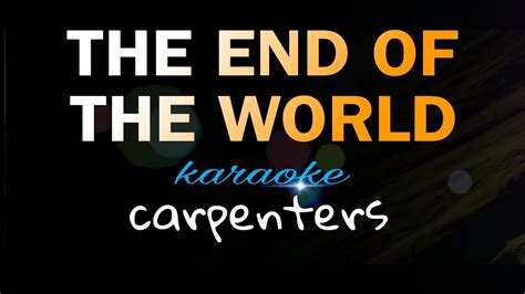 The End Of The World Carpenters Karaoke Youtube