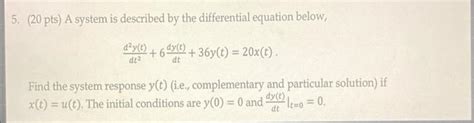 Solved 5 20 Pts A System Is Described By The Differential Chegg