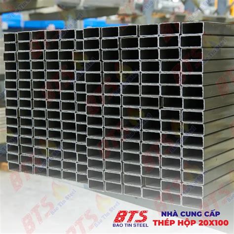 Sắt Hộp 20x100: Hướng Dẫn Từ A Đến Z Về Ứng Dụng và Lựa Chọn Sản Phẩm
