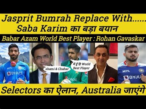 Saba Karim Backs Mohammed Shami Babar Azam A Quality Player Rohan