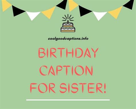 Best 99 Birthday Caption For Sister Quotes For Sister S Birthday