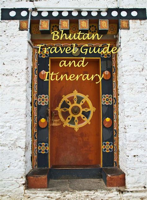 Bhutan Travel guide and Itinerary - My Simple Sojourn