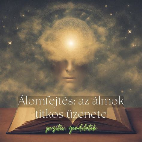 Álomfejtés az álmok titkos üzenete A Fény Útja