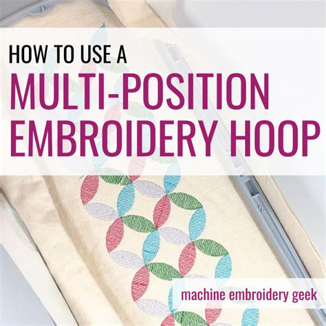 How To Use A Multi Position Embroidery Hoop Machine Embroidery Geek