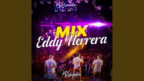 Mix Eddy Herrera P Game Tu Vicio Tu Eres Ajena Como Hago Youtube