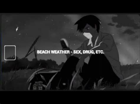 Beach Weather Sex Drug Ect Lyrics Dan Terjemahan YouTube