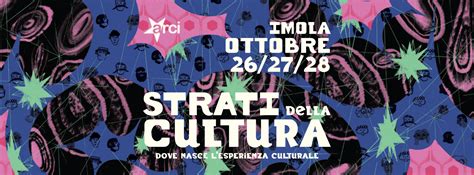 Arriva Strati Della Cultura A Imola Radio Citt Fujiko