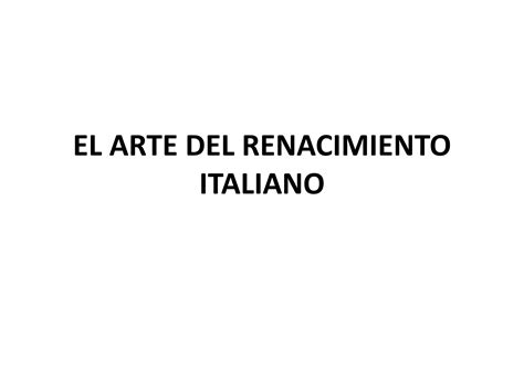 El Arte Del Renacimiento Italiano Ppt