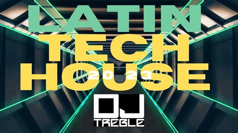 Latin Tech House Youtube