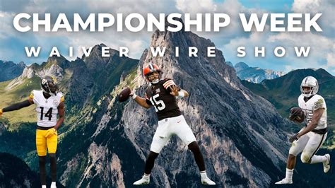 Fantasy Football Championship Week Waiver Wire Targets Youtube