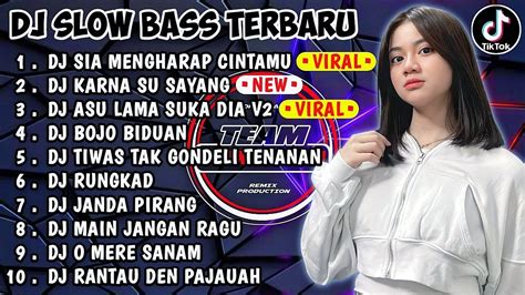 DJ SLOW BASS TERBARU 2023 DJ VIRAL TIKTOK FULL BASS DJ SIA SIA