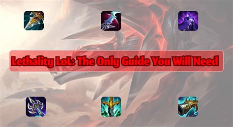 Lethality LoL: The Only Guide You Will Need - PlayPlex