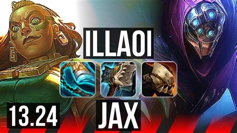 Illaoi Vs Jax Top 6 Solo Kills 500 Games Tr Master 13 24