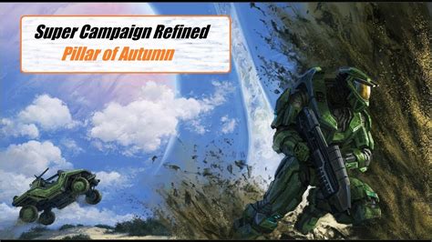 Halo Custom Edition Super Campaign Refined Pillar Of Autumn Youtube