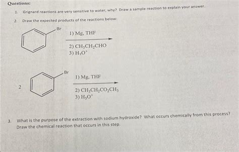 Solved Questions: 1. Grignard reactions are very sensitive | Chegg.com