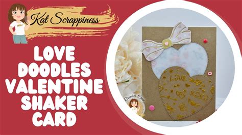 Love Doodles Valentine Shaker Card Youtube