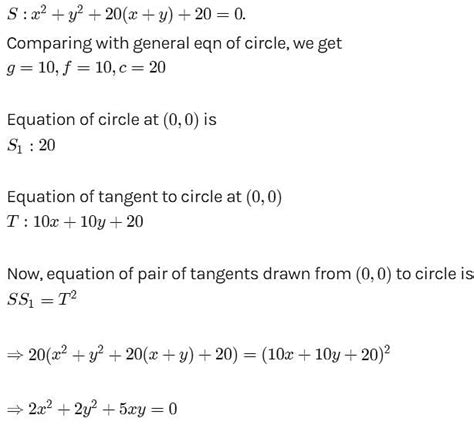 A Pair Of Tangents Are Drawn From The Origin To The Circle X2 Y2 20x